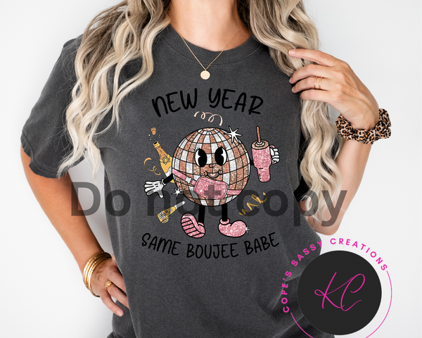 New year same boujee babe Shirt