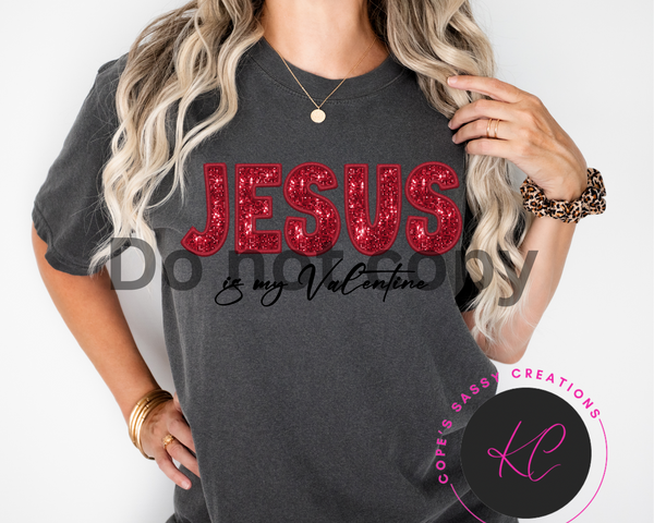 Jesus is my valentine Shirt