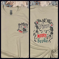 Ho Ho Ho Merry & Broke front and Back Shirt