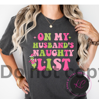 Grinch - On my husband naughty list Shirt