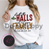 Deck the Halls and not your family Sweatshirt