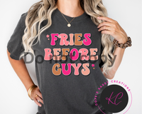 Fries before guys 2 Shirt