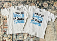 Forget the bunnies I’m chasing hunnies Shirt