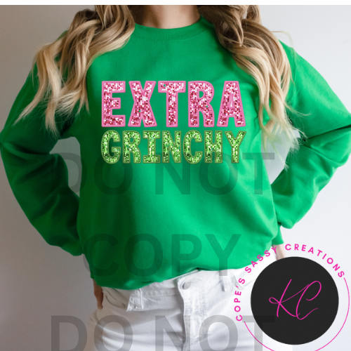 Extra Grinchy Sweatshirt