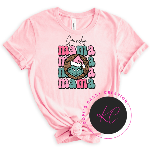 Grinchy Mama Mama Mama Pink Shirt