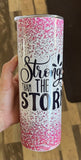 Stronger than the storm 20 oz tumbler