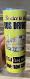 Bus driver 20 oz tumbler