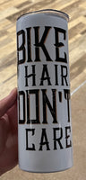 Bike hair don’t care 20 oz tumbler