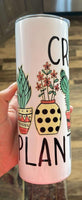 Crazy plant lady 20 oz tumbler